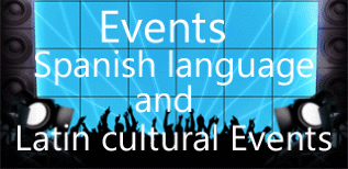 Events, Spanish Langauge and Latin Cultural Events